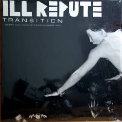 Ill Repute : Transition